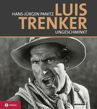 Cover: 9783702230418 | Luis Trenker - ungeschminkt | Buch | 192 S. | Deutsch | 2009