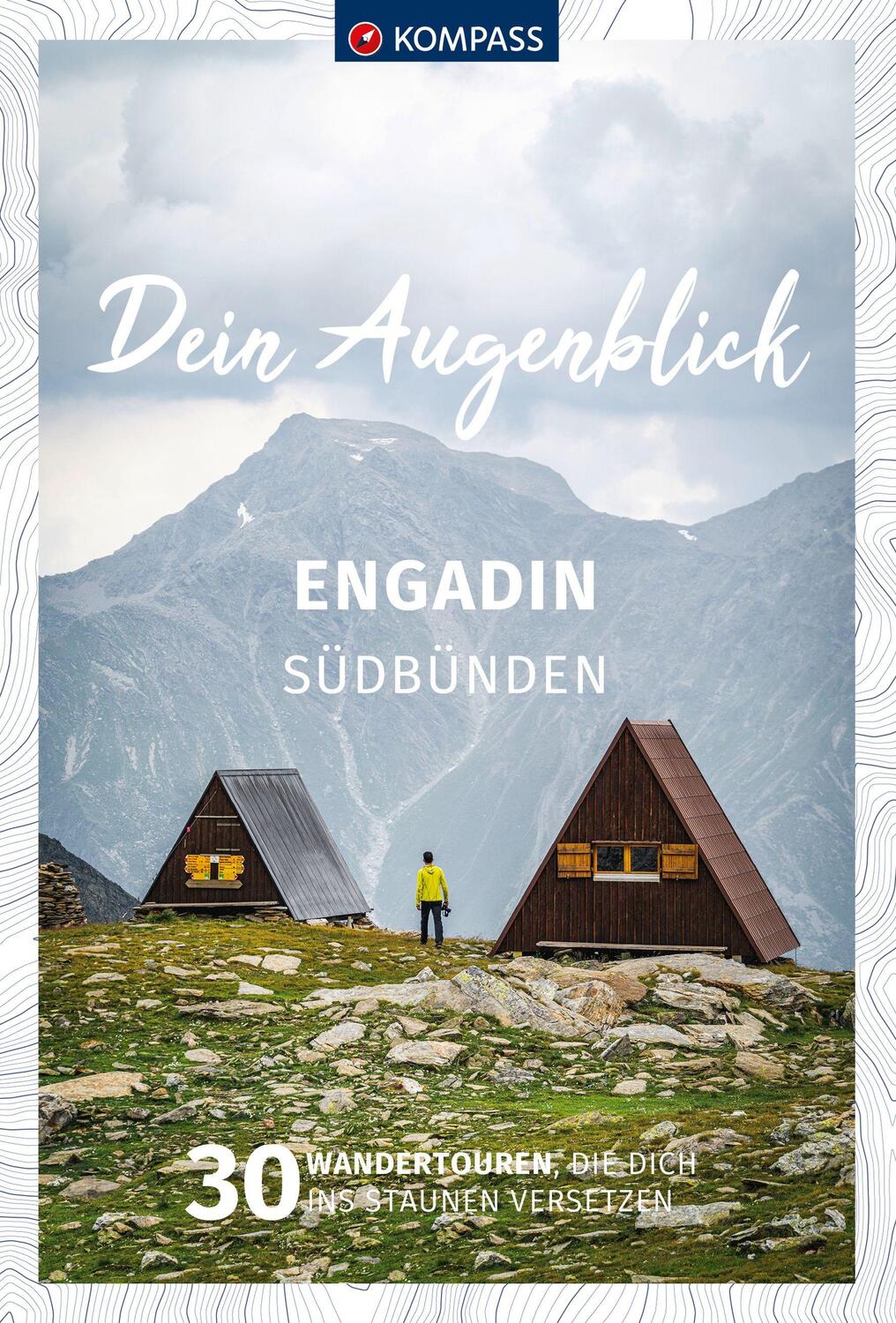 Cover: 9783991219040 | KOMPASS Dein Augenblick Engadin Südbünden | Wolfgang Heizmann | Buch