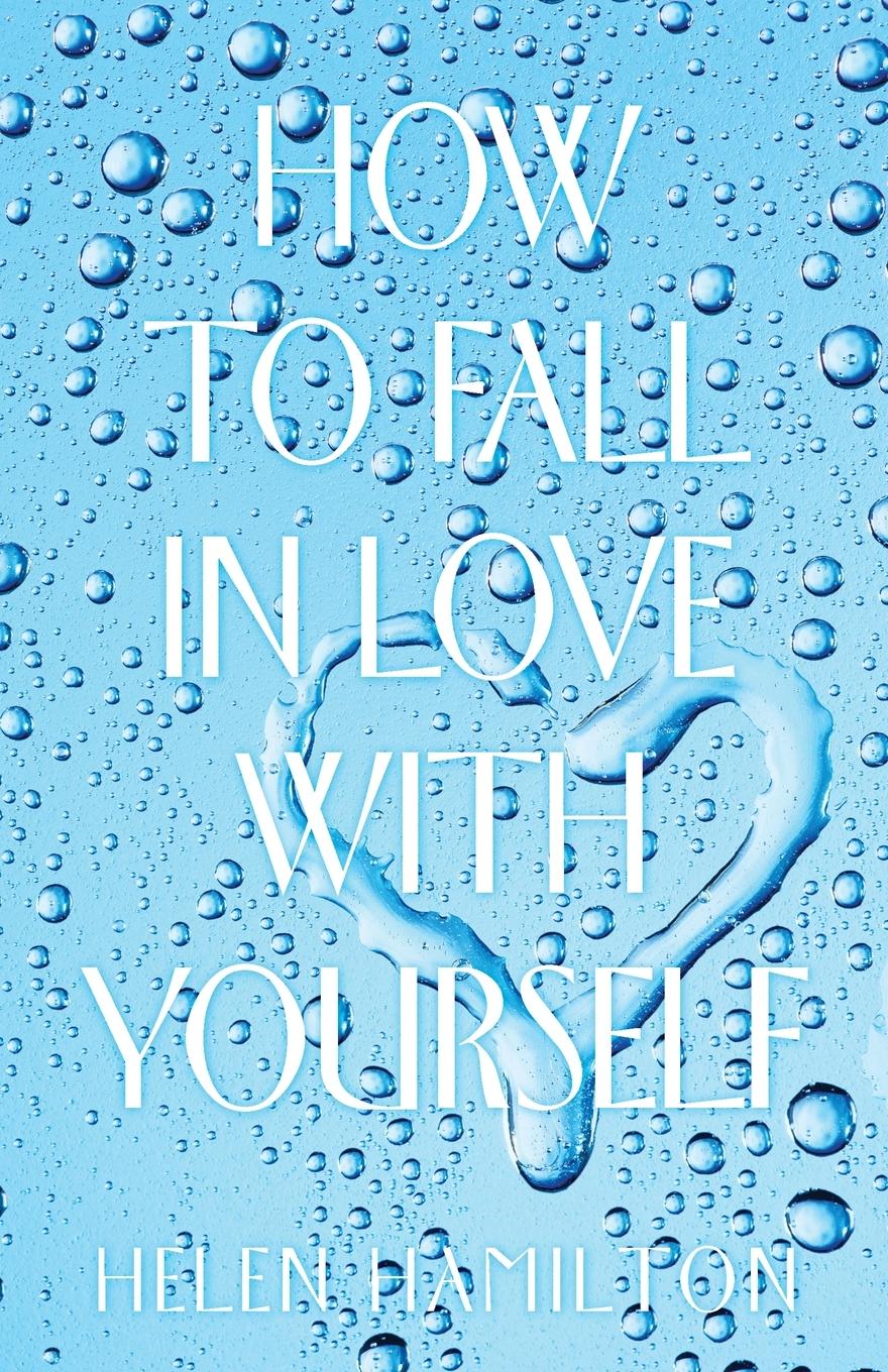 Cover: 9781982283582 | How to Fall in Love with Yourself | Helen Hamilton | Taschenbuch