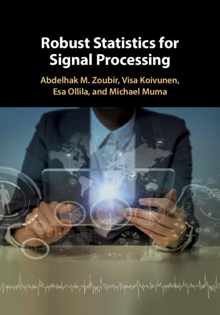 Cover: 9781107017412 | Robust Statistics for Signal Processing | Abdelhak M. Zoubir (u. a.)