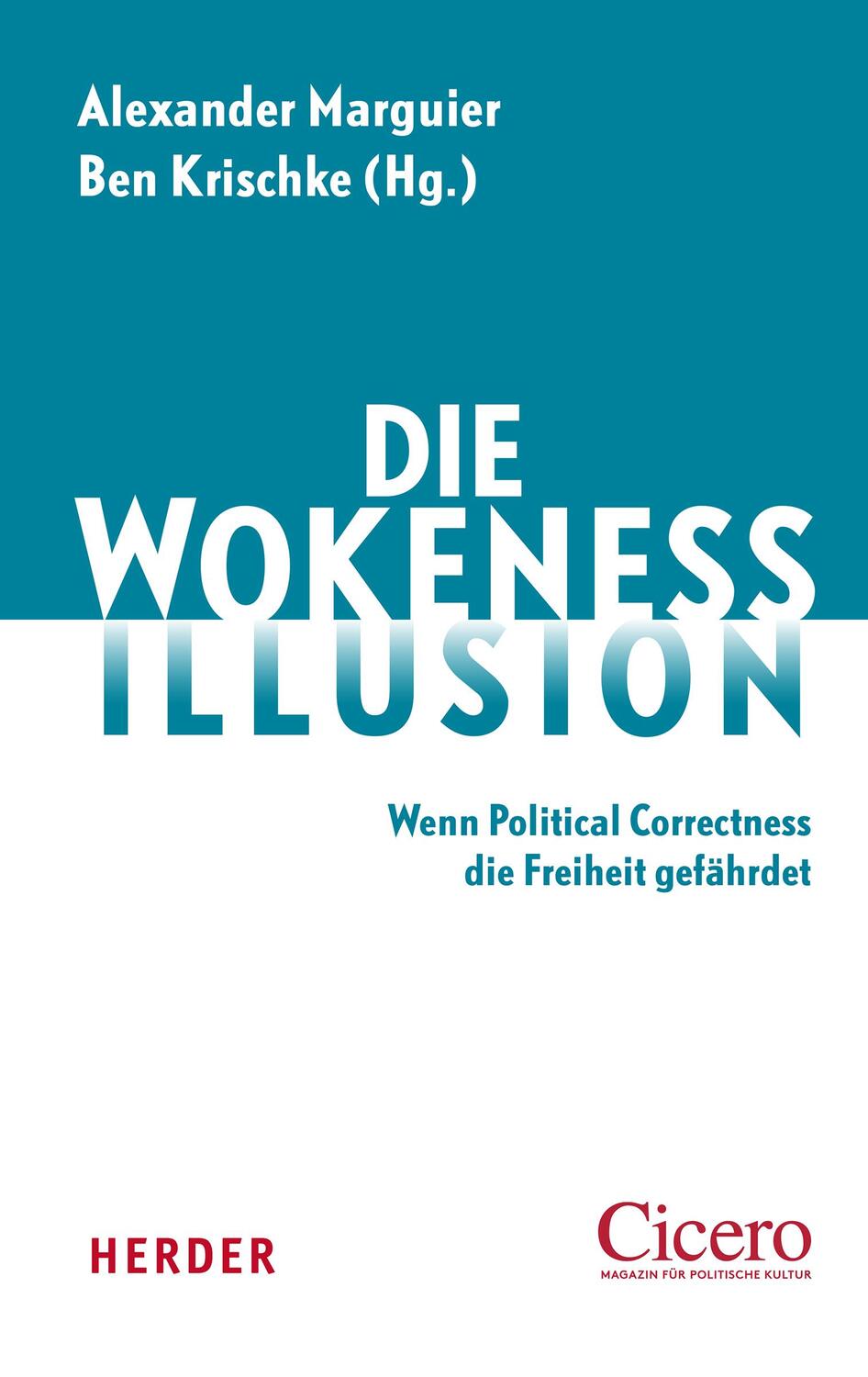 Cover: 9783451395567 | Die Wokeness-Illusion | Alexander Marguier (u. a.) | Buch | 128 S.