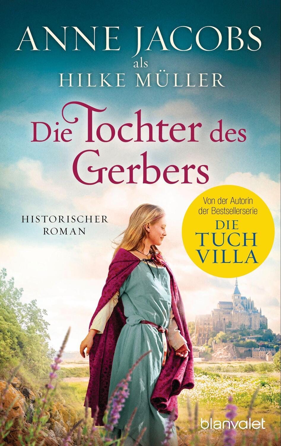 Cover: 9783734111228 | Die Tochter des Gerbers | Historischer Roman | Anne Jacobs (u. a.)