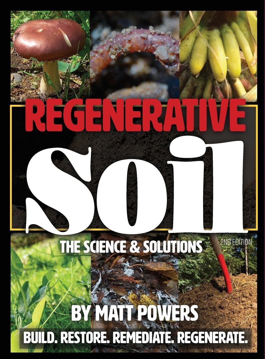 Cover: 9781953005076 | Regenerative Soil | The Science &amp; Solutions - the 2nd Edition | Powers