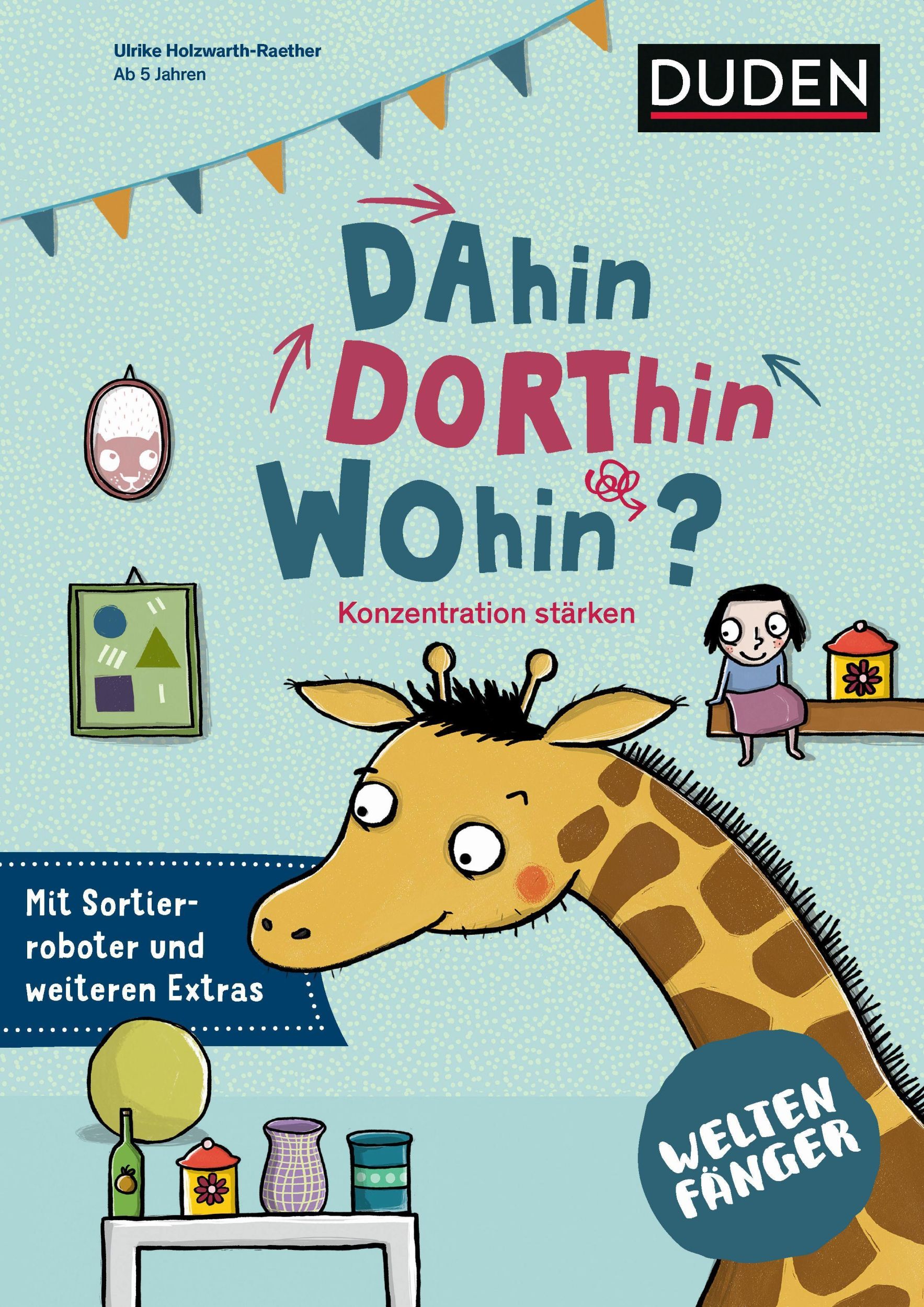 Cover: 9783411702664 | Weltenfänger: Dahin, dorthin, wohin? | Ulrike Holzwarth-Raether | Buch