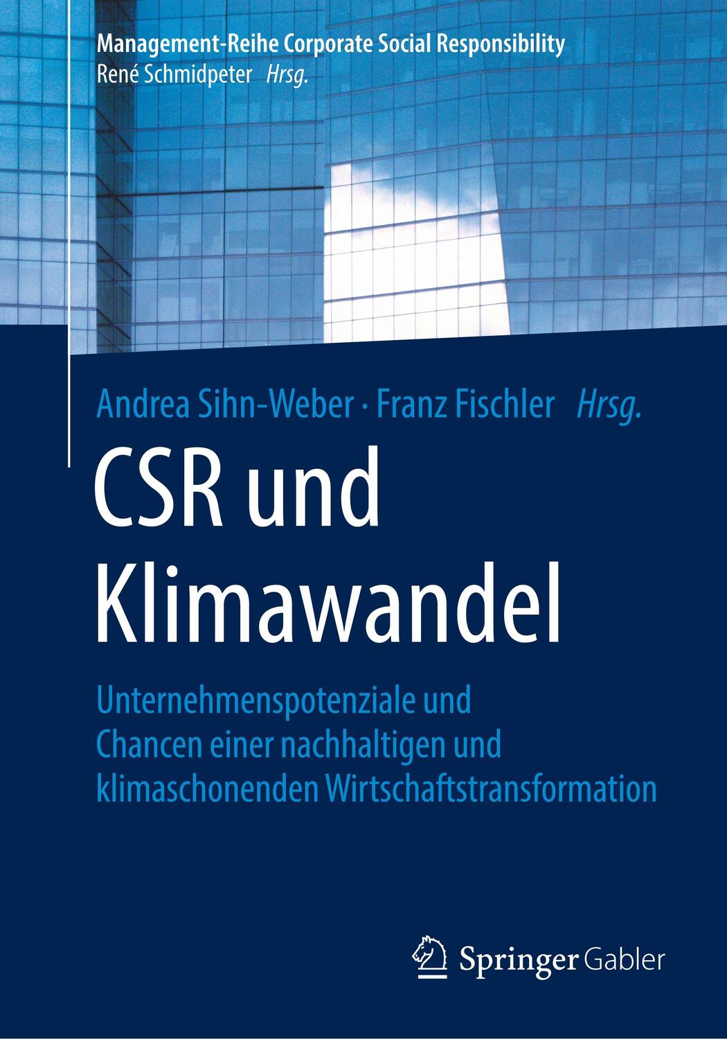 Cover: 9783662597477 | CSR und Klimawandel | Andrea Sihn-Weber (u. a.) | Taschenbuch | 2020