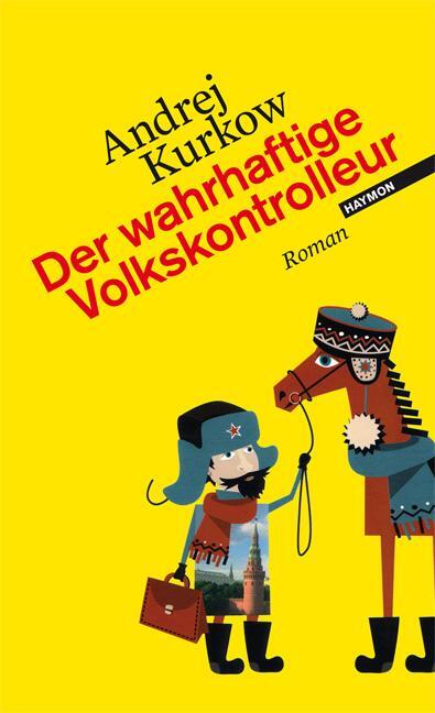 Cover: 9783852186795 | Der wahrhaftige Volkskontrolleur | Andrej Kurkow | Buch | Deutsch