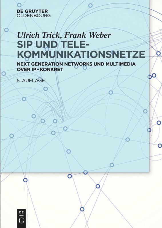 SIP und Telekommunikationsnetze - Weber, Frank