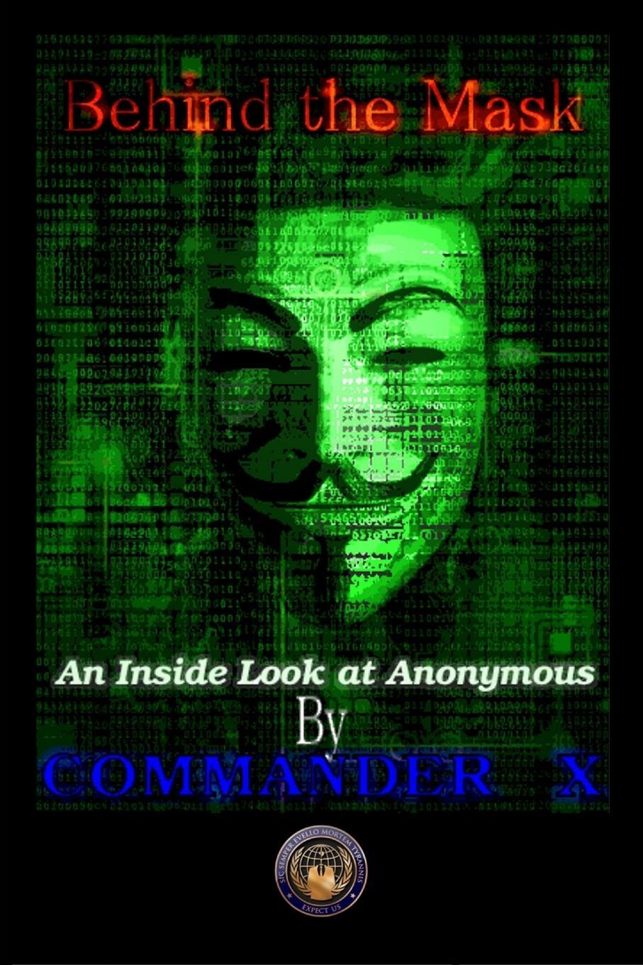 Cover: 9781365484063 | Behind The Mask | An Inside Look At Anonymous | Commander X | Buch