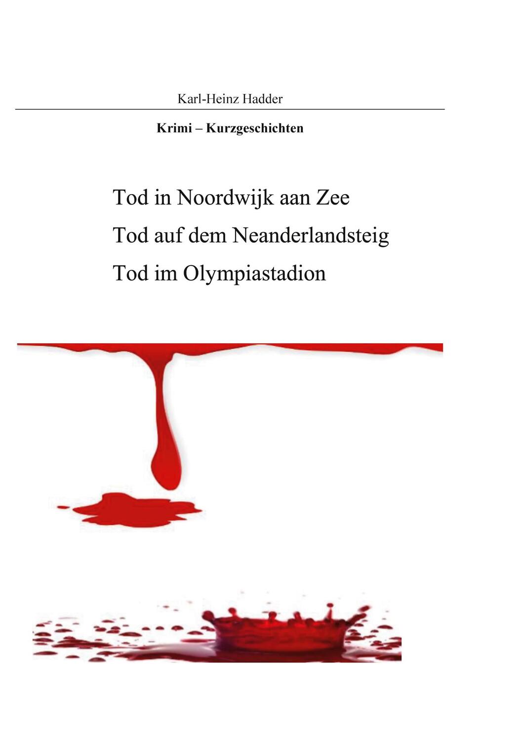 Cover: 9783756257799 | Krimi - Kurzgeschichten | Karl-Heinz Hadder | Taschenbuch | Krimi