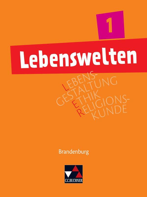 Cover: 9783661201078 | Lebenswelten 1 Brandenburg. Lehrbuch | Sebastian Küllmei | Taschenbuch