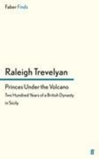 Cover: 9780571288915 | Princes Under the Volcano | Raleigh Trevelyan | Taschenbuch | 582 S.