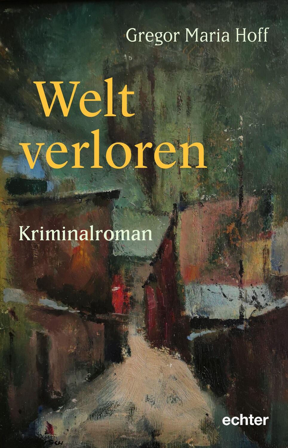 Cover: 9783429057732 | Welt verloren | Kriminalroman | Gregor Maria Hoff | Taschenbuch | 2022