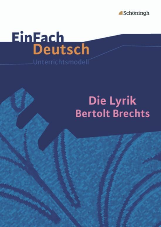 Cover: 9783140224888 | Die Lyrik Bertolt Brechts. EinFach Deutsch Unterrichtsmodelle | Buch
