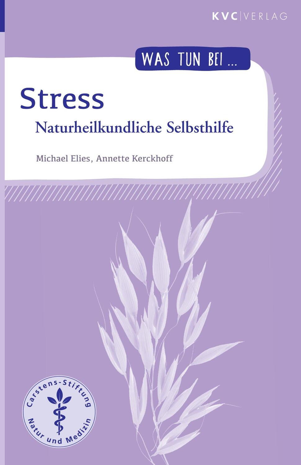 Cover: 9783965620674 | Stress | Naturheilkundliche Selbsthilfe | Michael Elies (u. a.) | Buch