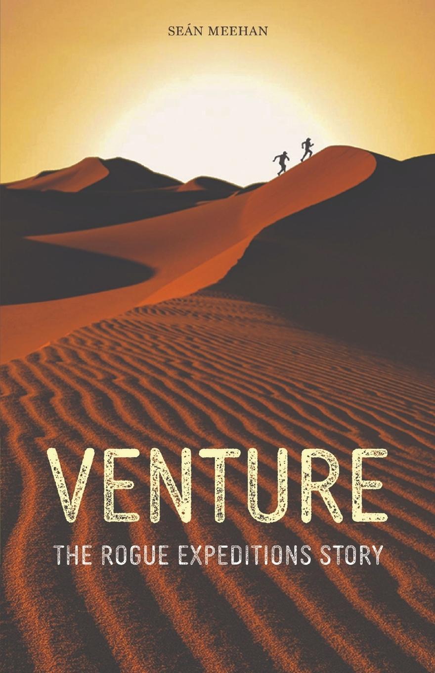 Cover: 9780578894379 | Venture | The Rogue Expeditions Story | Seán Meehan | Taschenbuch