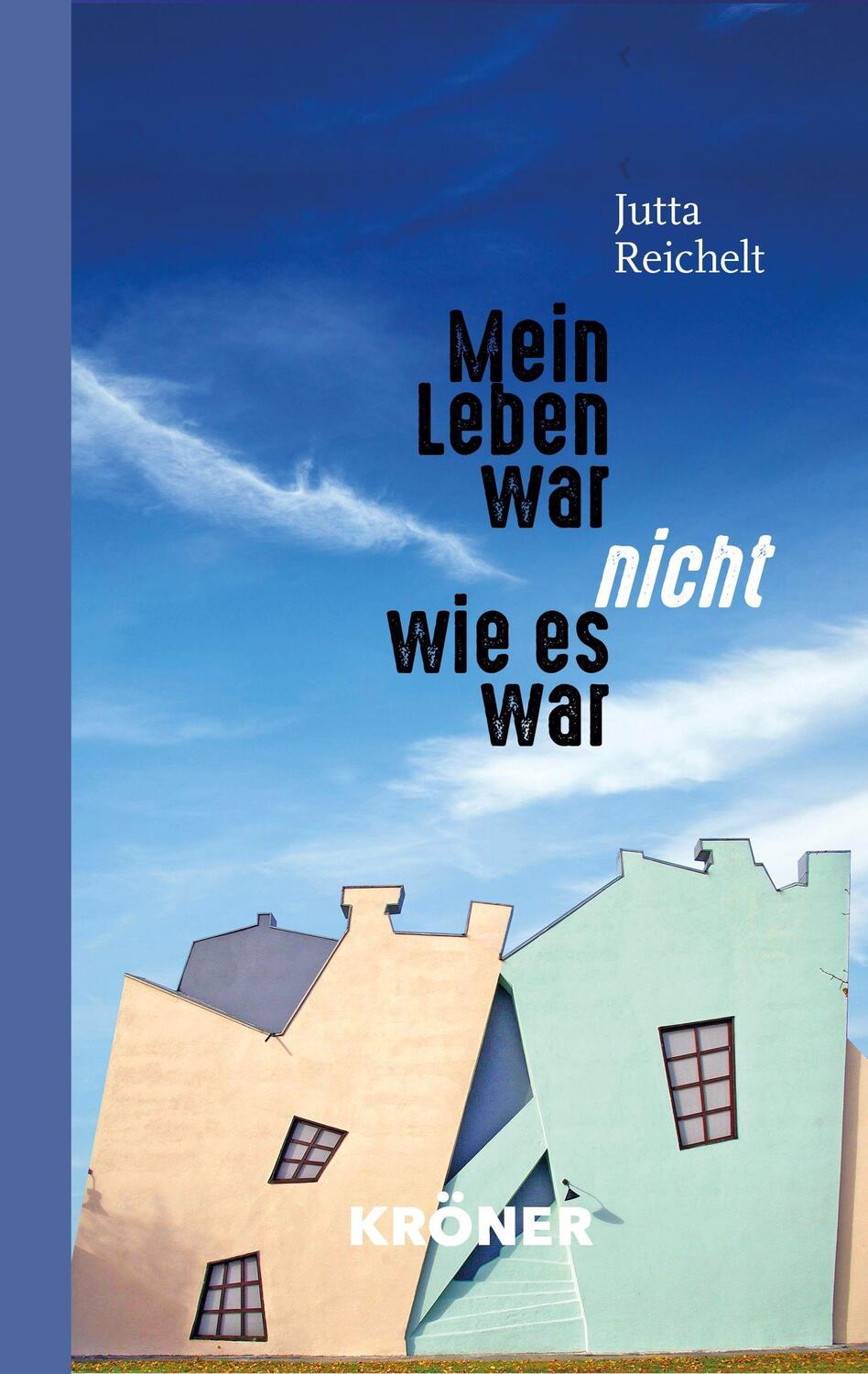 Cover: 9783520913012 | Mein Leben war nicht, wie es war | Essay | Jutta Reichelt | Buch