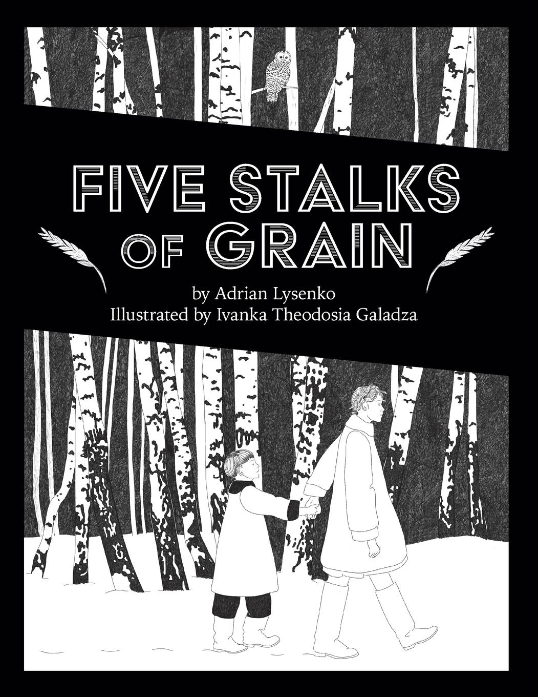 Cover: 9781773853758 | Five Stalks of Grain | Adrian Lysenko | Taschenbuch | Paperback | 2022