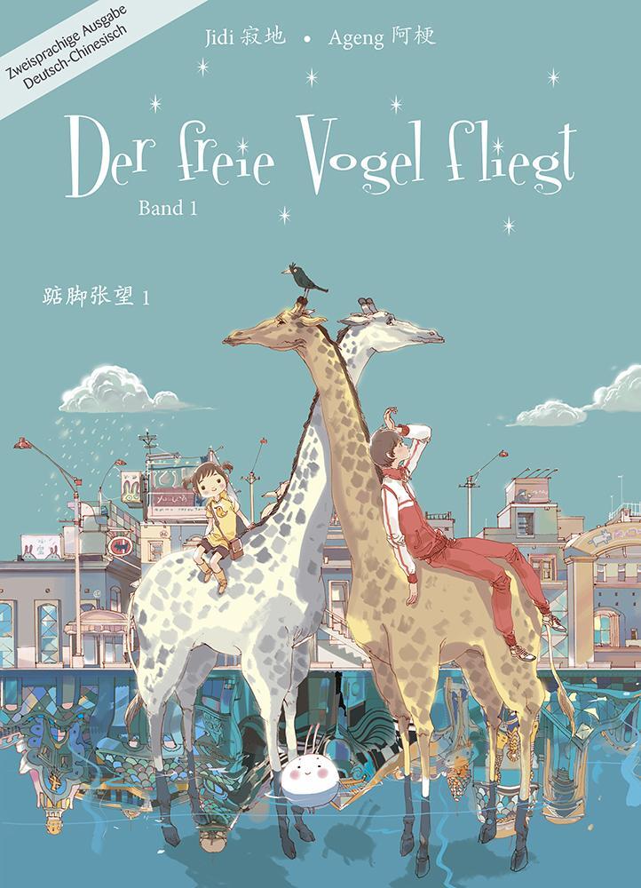 Cover: 9783905816723 | Der freie Vogel fliegt 01 | Mittelschuljahre in China | Jidi | Buch