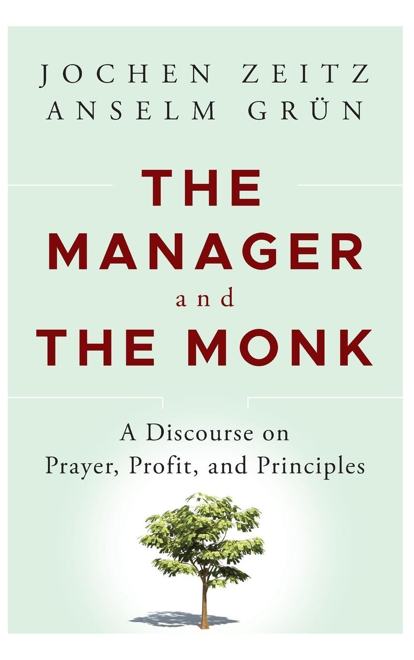 Cover: 9781118479414 | The Manager and the Monk | Zeitz (u. a.) | Buch | 208 S. | Englisch