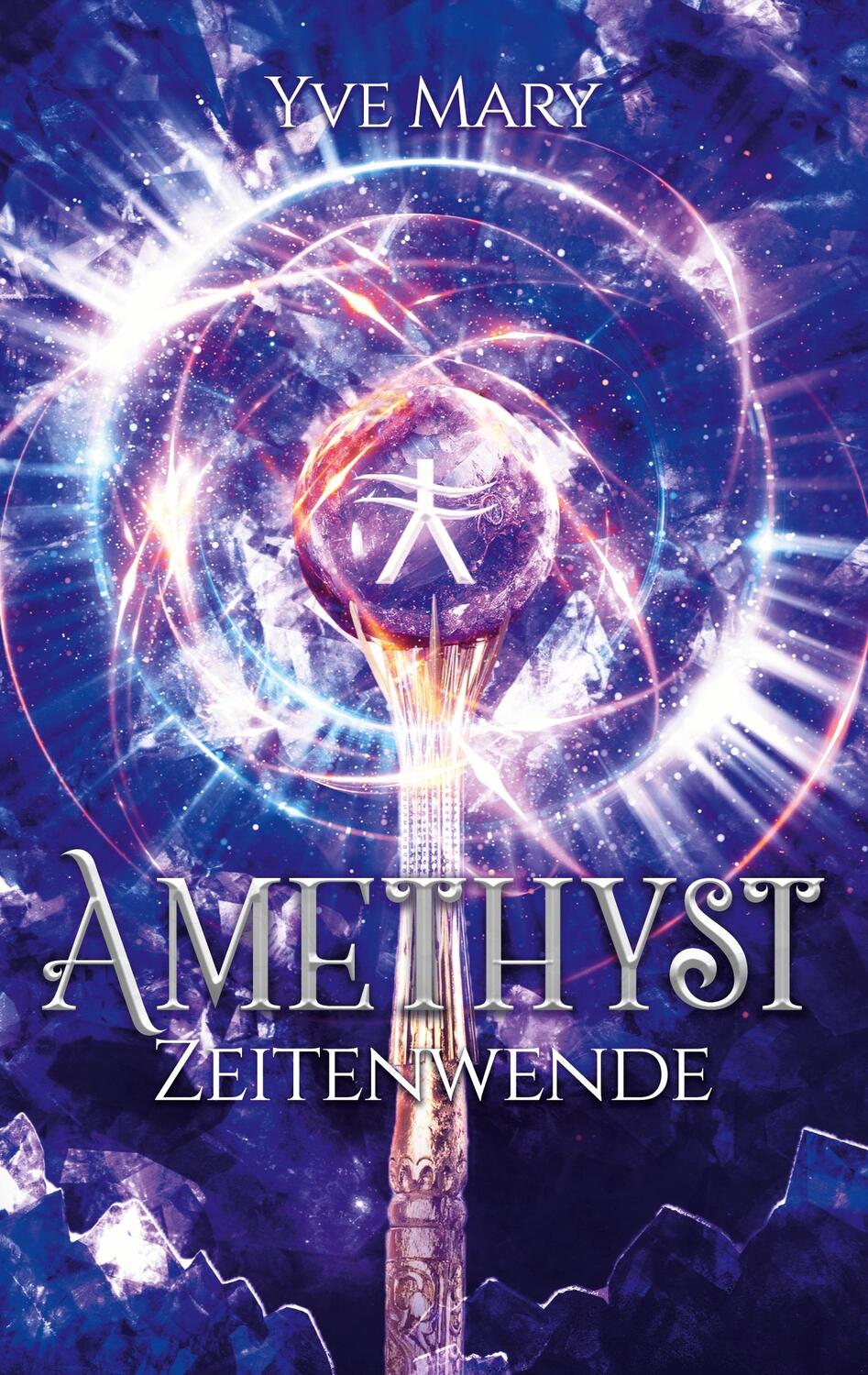 Cover: 9783740710323 | Amethyst 2 | Zeitenwende | Yve Mary | Taschenbuch | Amethyst | Deutsch