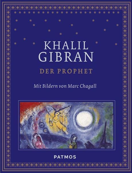 Cover: 9783843603584 | Der Prophet mit Bildern von Marc Chagall | Khalil Gibran | Buch | 2013