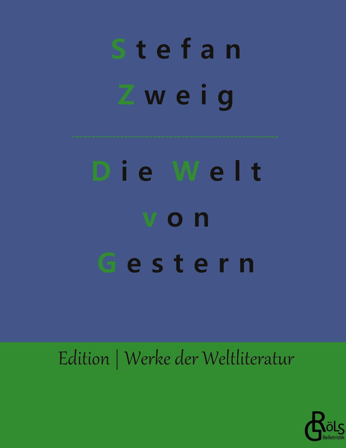 Cover: 9783966372831 | Die Welt von Gestern | Stefan Zweig | Buch | 320 S. | Deutsch | 2019