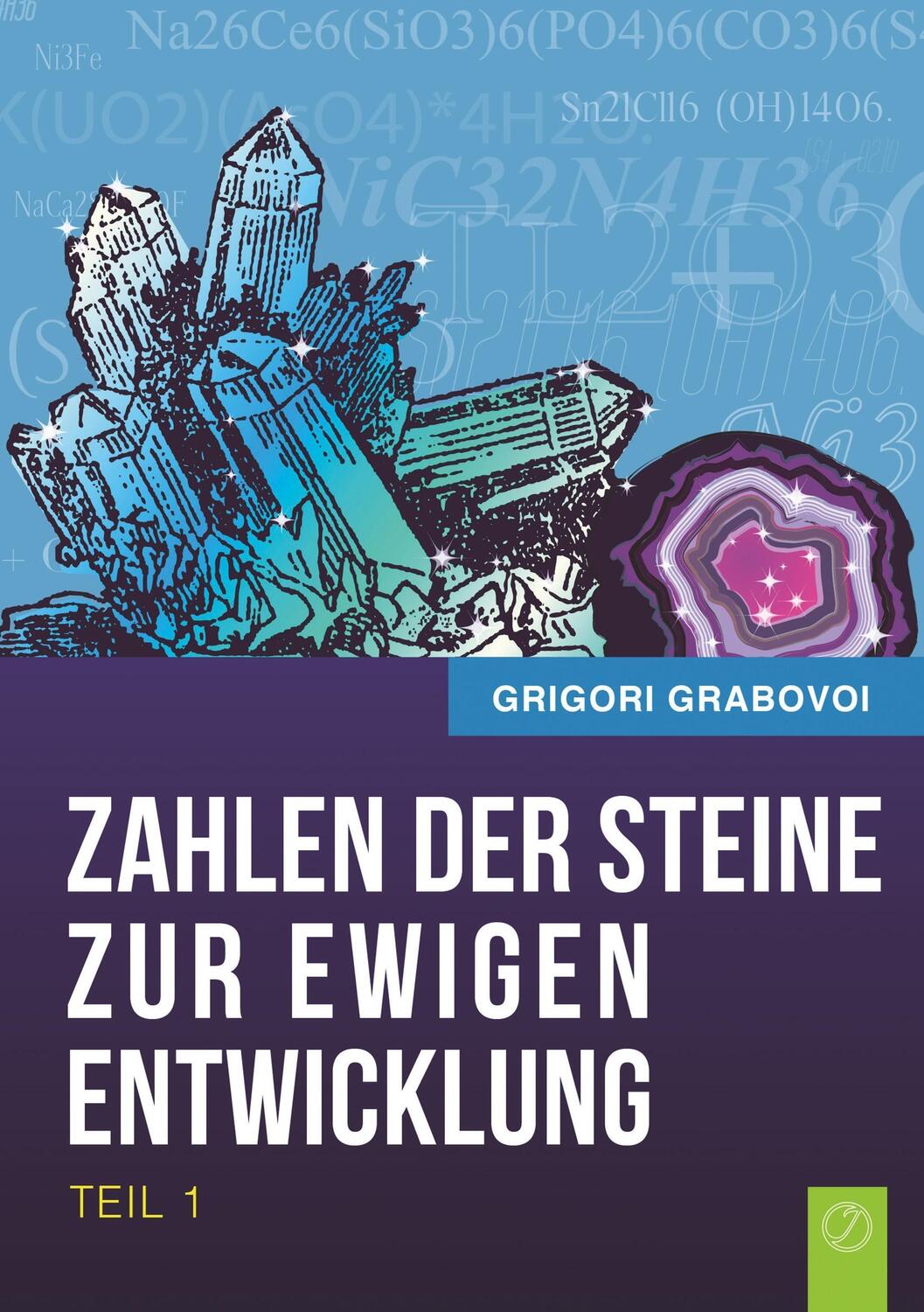 Cover: 9783943110982 | Grabovoi, G: Zahlen Der Steine Zur Ewigen Entwicklung - Teil | Buch