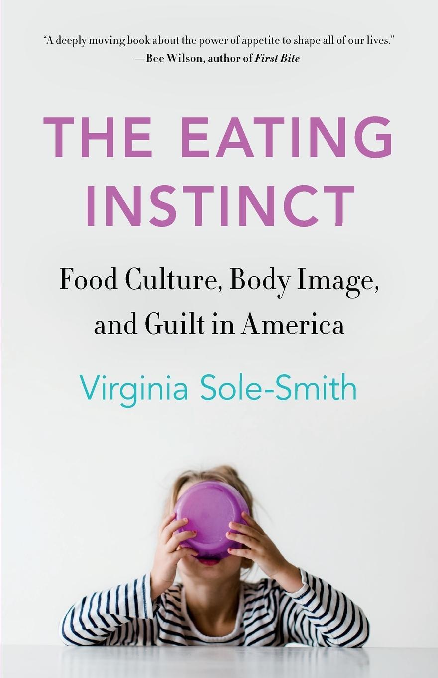 Cover: 9781250234551 | Eating Instinct | Virginia Sole-Smith | Taschenbuch | Paperback | 2020