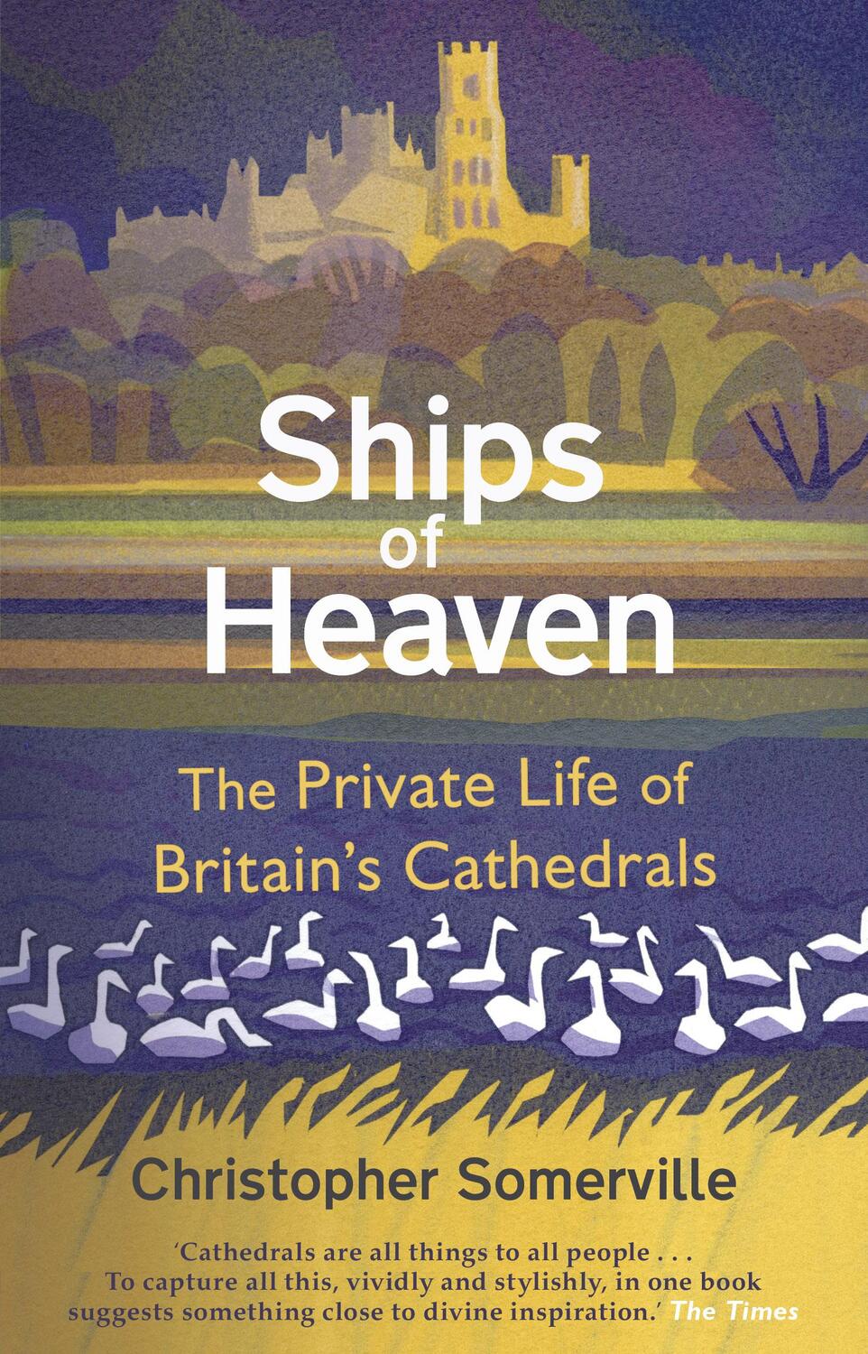 Cover: 9780857523655 | Ships Of Heaven | The Private Life of Britain's Cathedrals | Buch