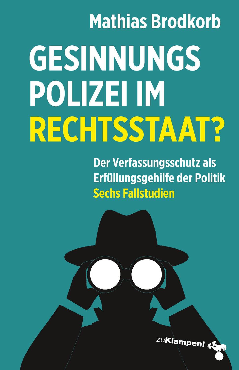 Cover: 9783987370168 | Gesinnungspolizei im Rechtsstaat? | Mathias Brodkorb | Buch | 250 S.