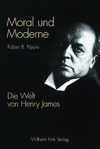 Cover: 9783770537860 | Moral und Moderne | Die Welt von Henry James | Pippin | Taschenbuch