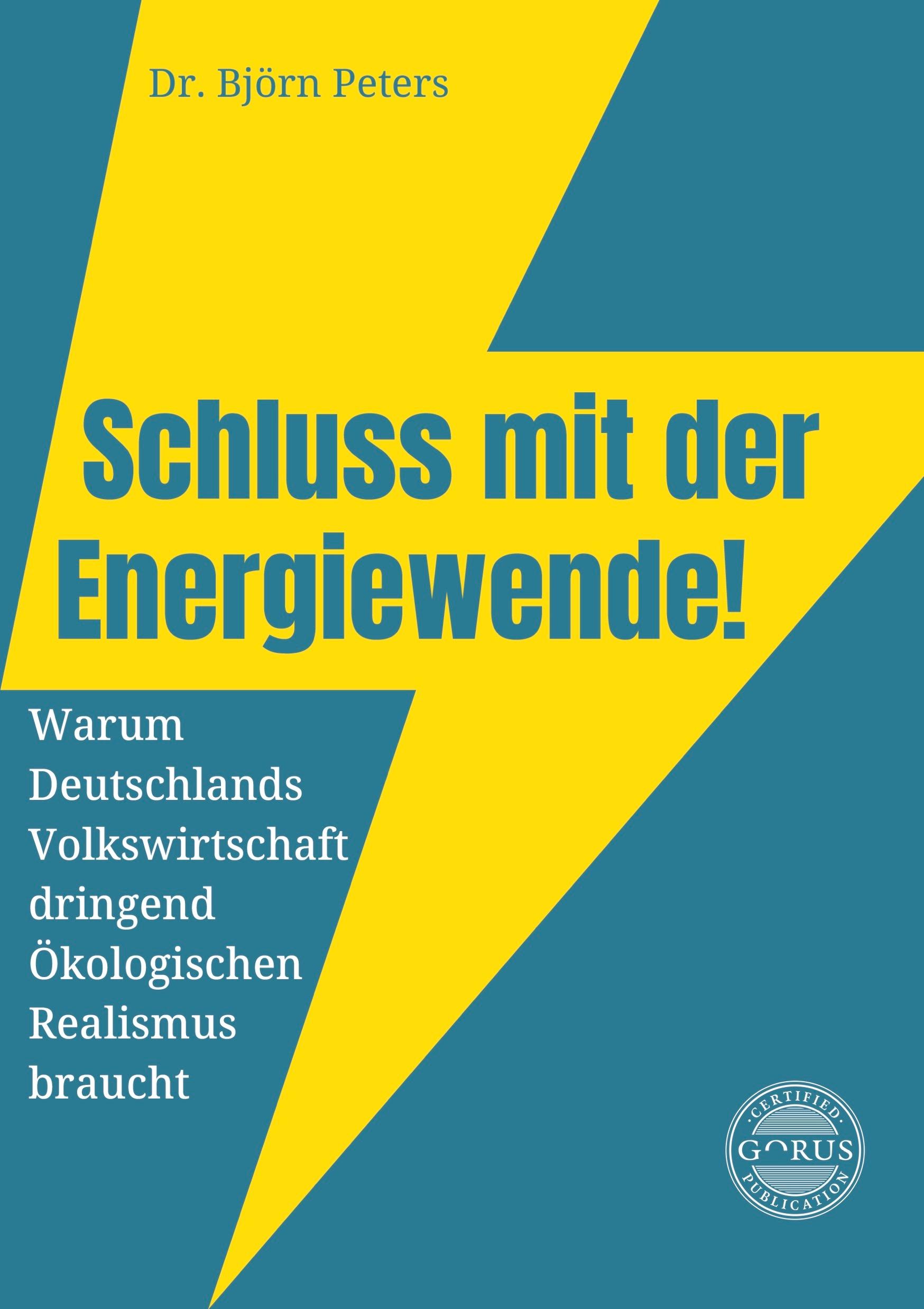 Cover: 9783986170820 | Schluss mit der Energiewende! | Björn Peters | Buch | 144 S. | Deutsch