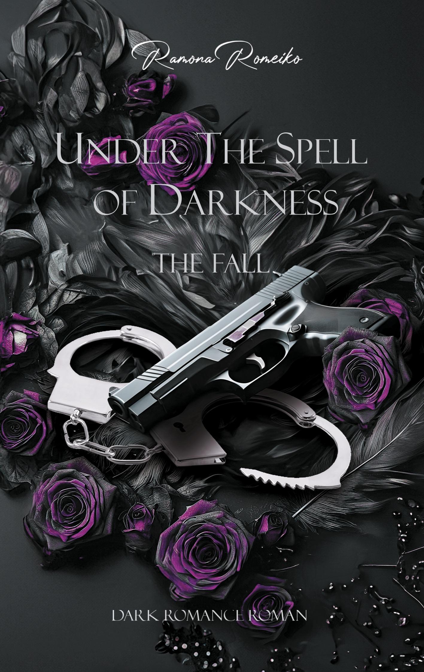 Cover: 9783769324174 | Under the Spell of Darkness | The Fall | Ramona Romeiko | Taschenbuch