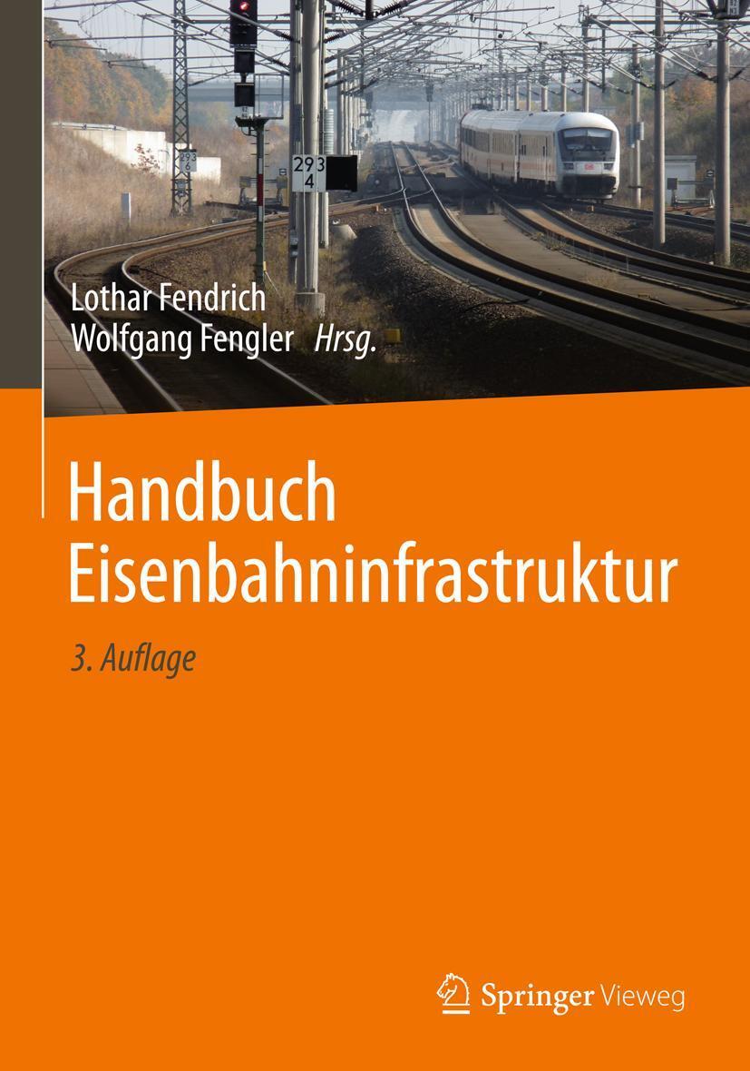 Cover: 9783662560617 | Handbuch Eisenbahninfrastruktur | Lothar Fendrich (u. a.) | Buch