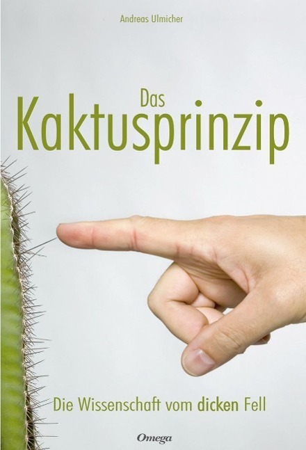 Cover: 9783930243440 | Das Kaktusprinzip | Die Wissenschaft vom dicken Fell | Ulmicher | Buch