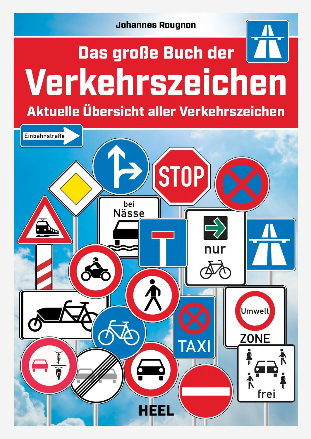Cover: 9783966647298 | Das große Buch der Verkehrszeichen | Johannes Rougnon | Taschenbuch