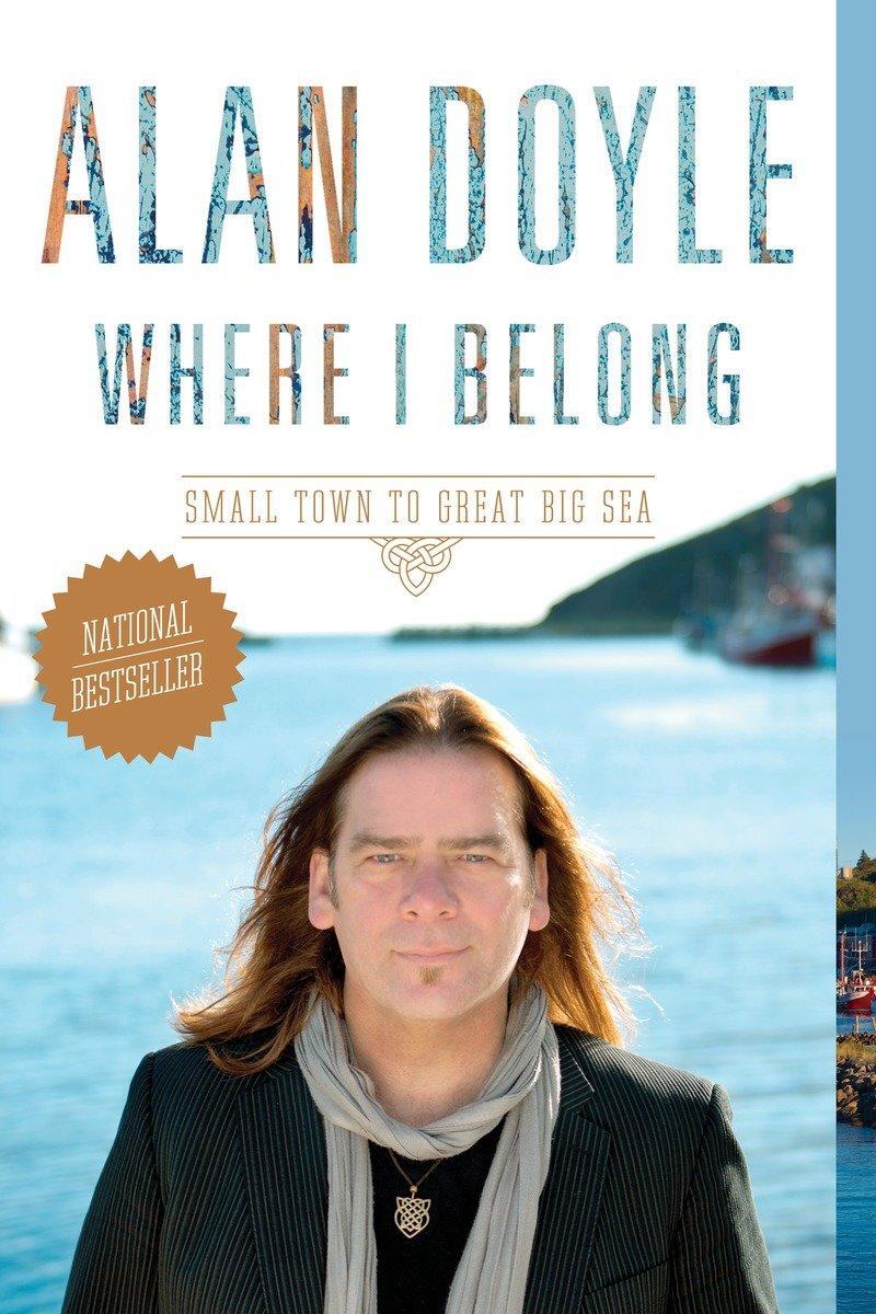 Cover: 9780385680387 | Where I Belong: Small Town to Great Big Sea | Alan Doyle | Taschenbuch