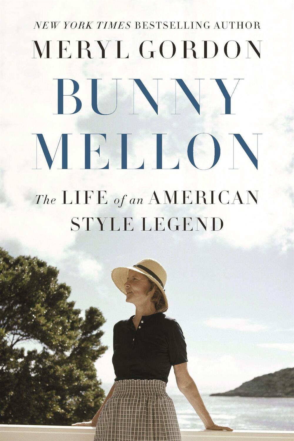 Cover: 9781455588725 | Bunny Mellon | The Life of an American Style Legend | Meryl Gordon