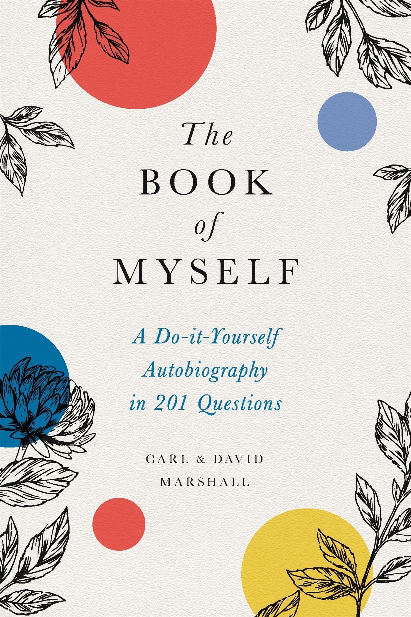 Cover: 9780316534499 | The Book of Myself | A Do-It-Yourself Autobiography in 201 Questions