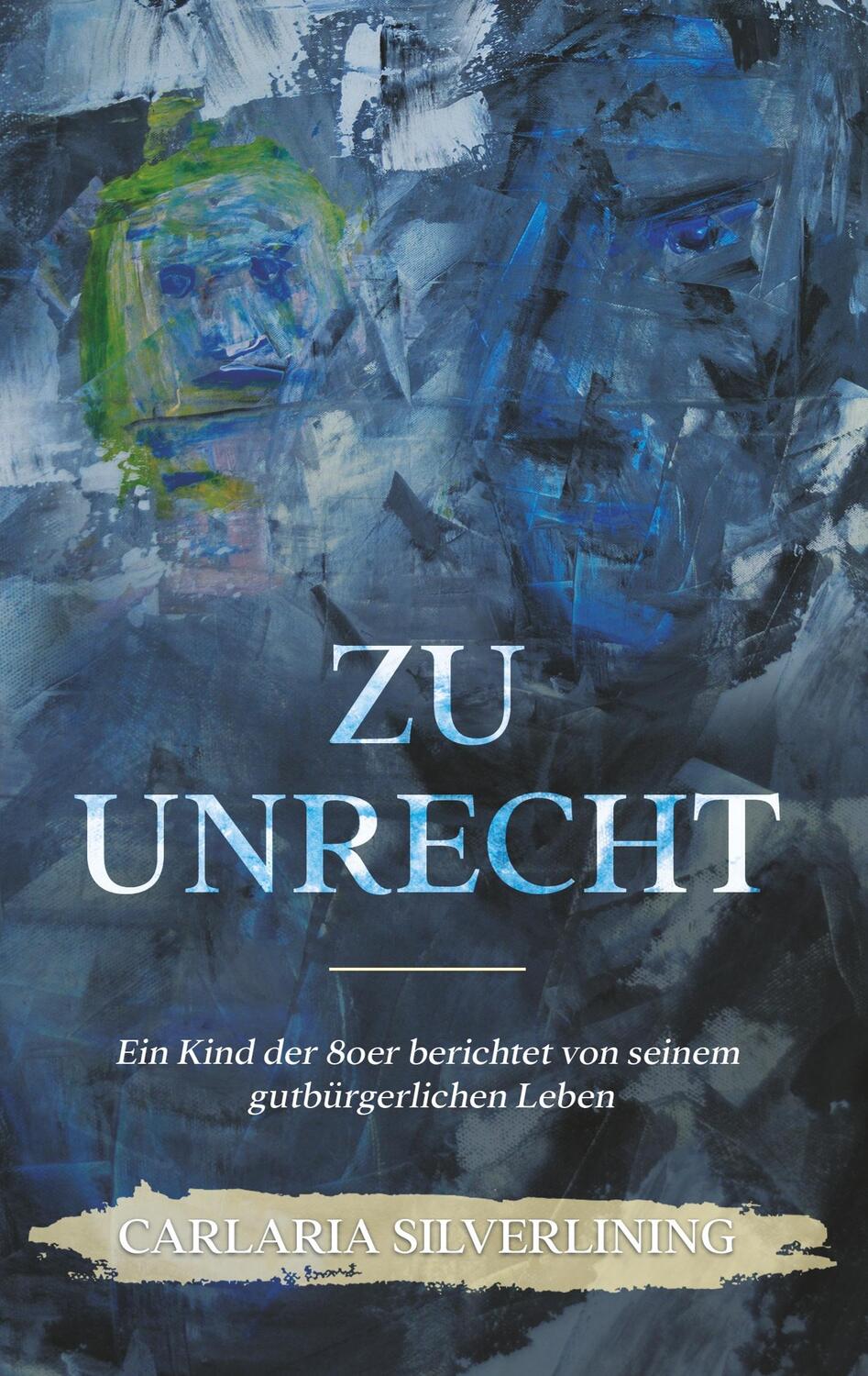 Cover: 9783749775460 | Zu Unrecht | Carlaria Silverlining | Taschenbuch | Paperback | 112 S.