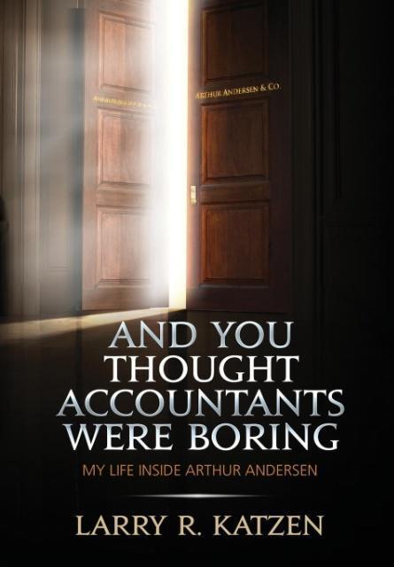 Cover: 9781939758187 | And You Thought Accountant's Were Boring | Larry R Katzen | Buch