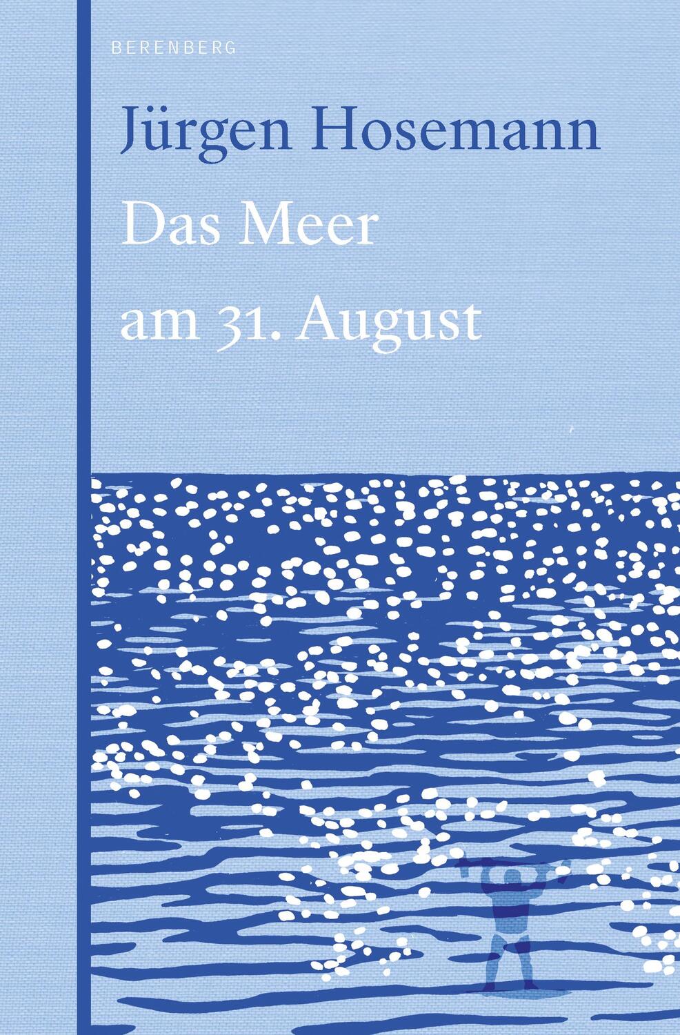 Cover: 9783946334828 | Das Meer am 31. August | Jürgen Hosemann | Buch | 110 S. | Deutsch