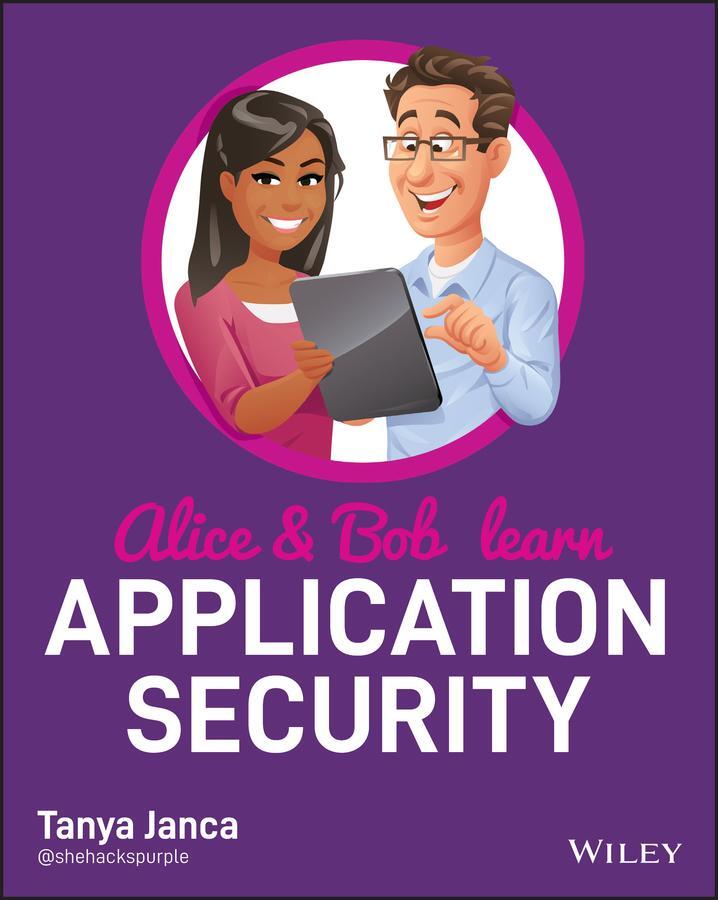 Cover: 9781119687351 | Alice and Bob Learn Application Security | Tanya Janca | Taschenbuch
