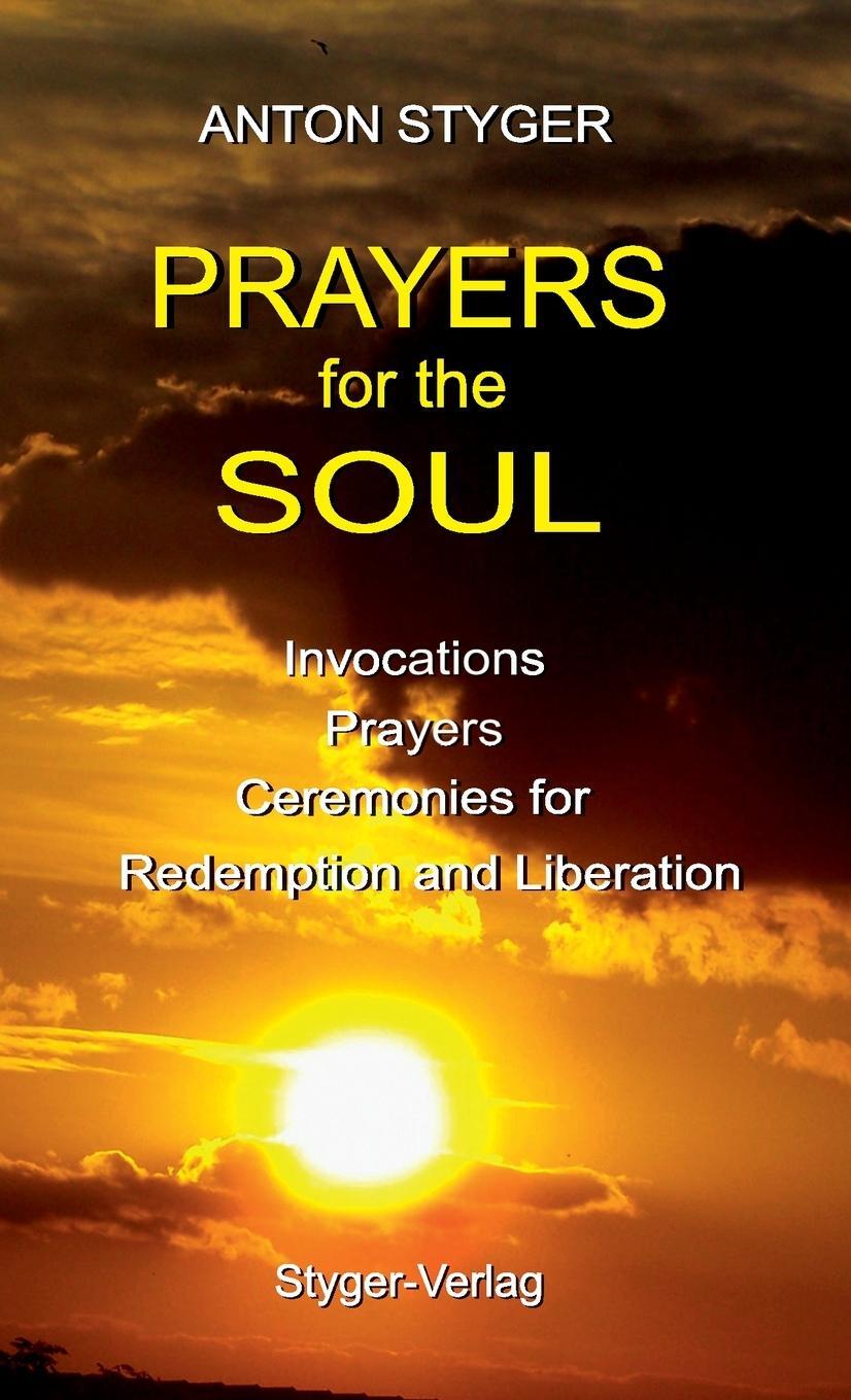 Cover: 9781326498566 | Prayers for the Soul | Anton Styger | Taschenbuch | Paperback | 2016