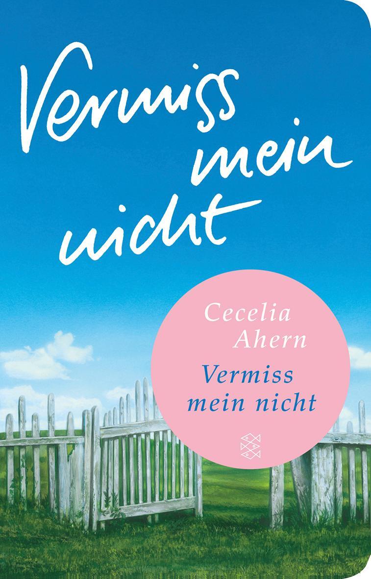 Cover: 9783596512119 | Vermiss mein nicht | Cecelia Ahern | Taschenbuch | Deutsch | 2012