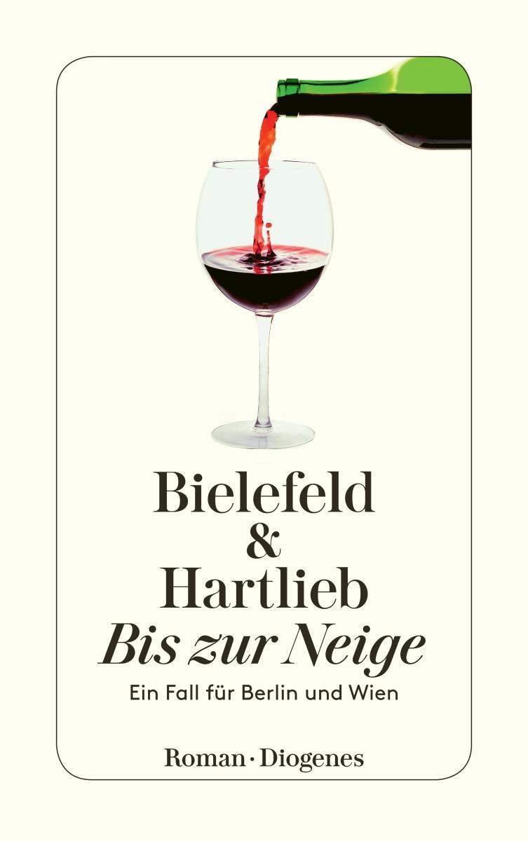 Cover: 9783257242812 | Bis zur Neige | Ein Fall für Berlin und Wien | Bielefeld (u. a.)