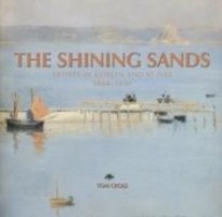 Cover: 9781841147000 | Cross, T: The Shining Sands | Artists in Newlyn and St Ives 1880-1930