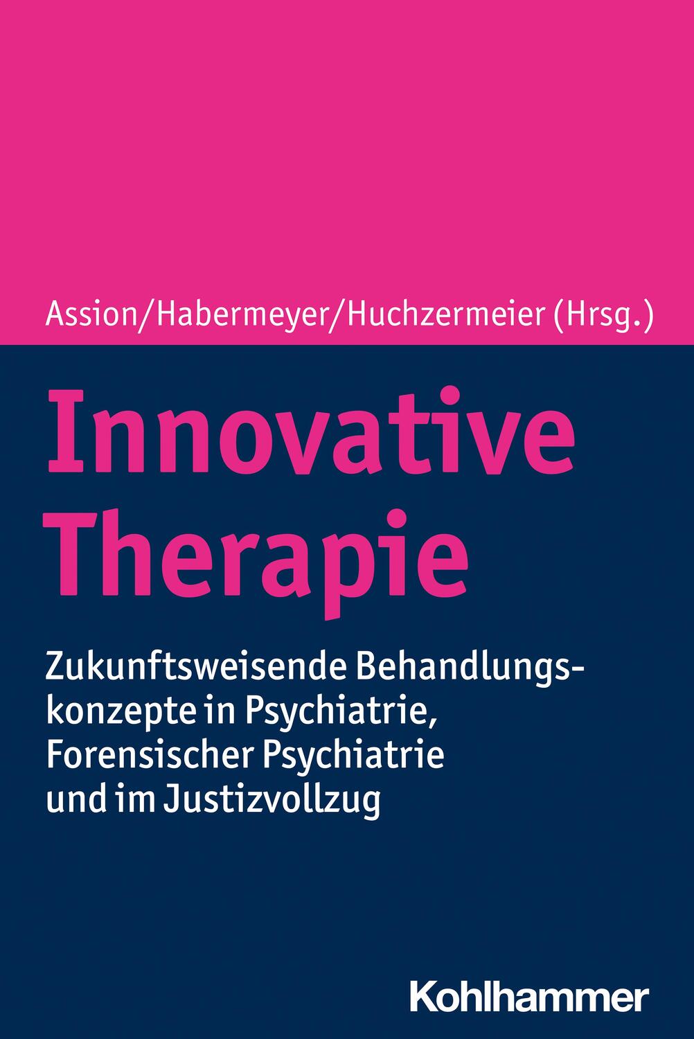 Cover: 9783170417823 | Innovative Therapie | Hans-Jörg Assion (u. a.) | Taschenbuch | Deutsch