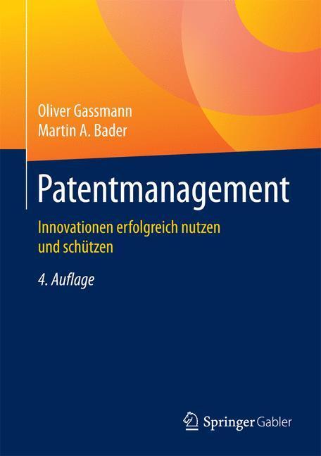 Cover: 9783662495261 | Patentmanagement | Innovationen erfolgreich nutzen und schützen | Buch