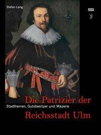 Cover: 9783882944259 | Stadtherren, Gutsbesitzer und Mäzene | Stefan Lang | Buch | 176 S.